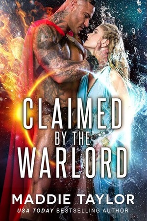 Claimed By The Warlord by Maddie Taylor