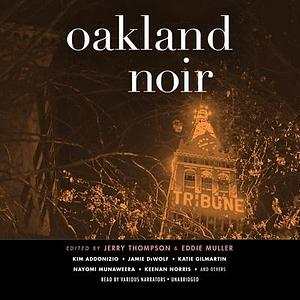 Oakland Noir by Jerry Thompson, Eddie Muller