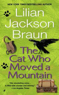 The Cat Who Moved a Mountain by Lilian Jackson Braun