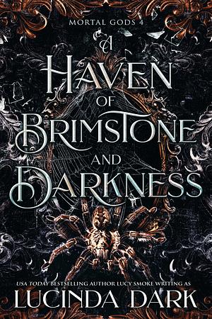 A Haven of Brimstone and Darkness by Lucinda Dark