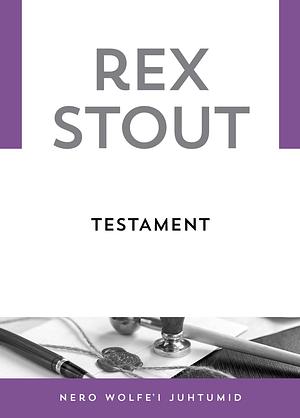 Testament by Rex Stout