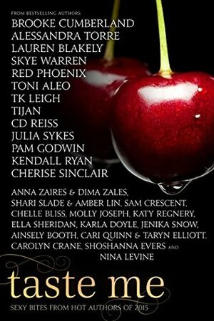 Taste Me by Chelle Bliss, Red Phoenix, Alessandra Torre, Anna Zaires, Skye Warren, Kendall Ryan, T.K. Leigh, Lauren Blakely, Cherise Sinclair, C.D. Reiss