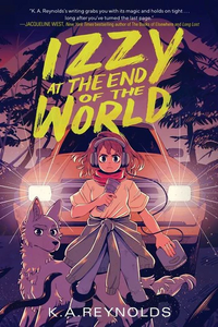 Izzy at the End of the World by K.A. Reynolds