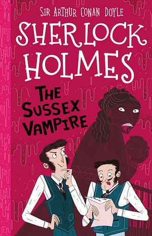 The Sussex Vampire by Arthur Conan Doyle, Stephanie Baudet