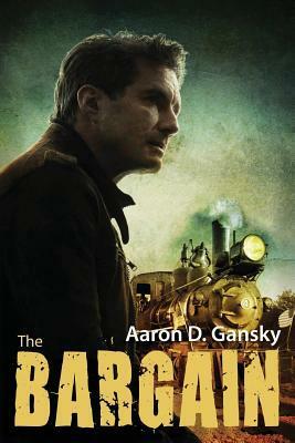 The Bargain by Aaron D. Gansky