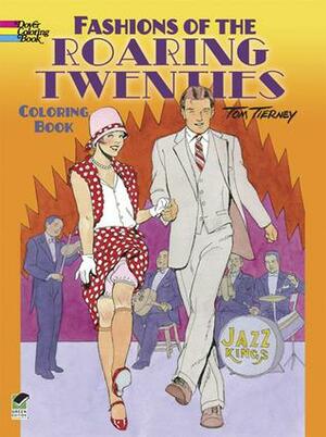 Fashions of the Roaring Twenties Coloring Book by Tom Tierney