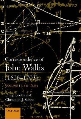 The Correspondence of John Wallis: Volume II (1660 - September 1668) by John Wallis