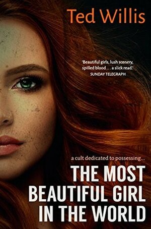 The Most Beautiful Girl in the World: A Slick Crime Thriller by Ted Willis