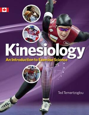 Kinesiology: An Introduction to Exercise Science by Ted Temertzoglou