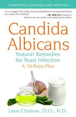 Candida Albicans: Natural Remedies for Yeast Infection by Leon Chaitow