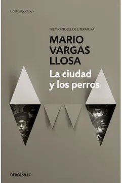 La ciudad y los perros by Mario Vargas Llosa