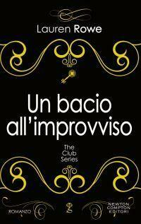 Un bacio all'improvviso by Lauren Rowe