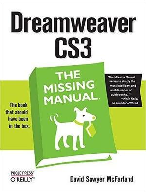 Dreamweaver CS3 The Missing Manual by David Sawyer McFarland