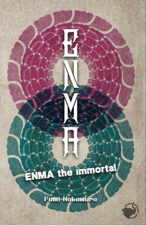 ENMA the Immortal by Fumi Nakamura