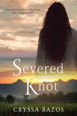 Severed Knot by Cryssa Bazos