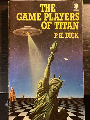 The Game Players of Titan by Philip K. Dick