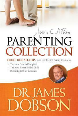 The Dr. James Dobson Parenting Collection by James C. Dobson