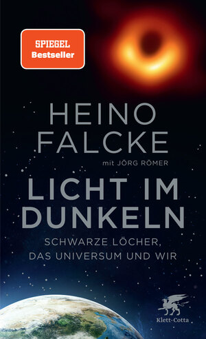 Licht im Dunkeln - Schwarze Löcher, das Universum und wir by Heino Falcke