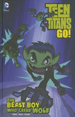 The Beast Boy Who Cried Wolf by Larry Stucker, J. Torres, Brad Anderson