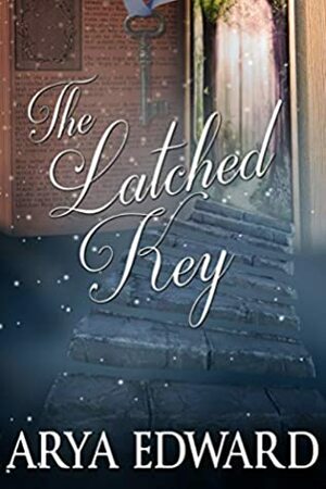 The Latched Key: Debut (Sebastian and Aurora) by Arya Edward