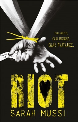 Riot by Sarah Mussi