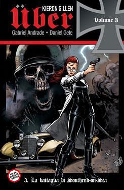 Uber, Volume 3: La battaglia di Southend-on-Sea by Kieron Gillen, Daniel Gete