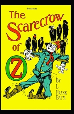 The Scarecrow of Oz Illustrated by L. Frank Baum