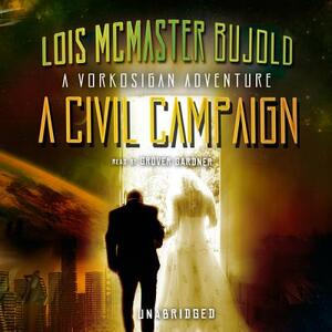 A Civil Campaign by Lois McMaster Bujold