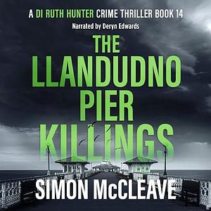 The Llandudno Pier Killings  by Simon McCleave