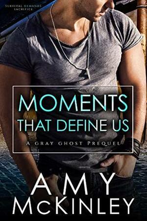 Moments That Define Us by Amy McKinley