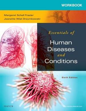 Workbook for Essentials of Human Diseases and Conditions by Margaret Schell Frazier, Jeanette Drzymkowski