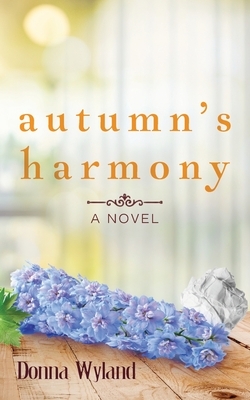 Autumn's Harmony by Donna Wyland