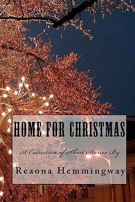 Home for Christmas by Reaona Hemmingway