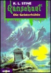 Die Geisterhöhle (Gänsehaut) by R.L. Stine, Günter W. Kienitz