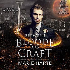 Between Bloode and Craft by Marie Harte