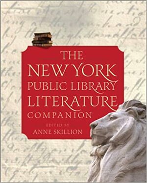 The New York Public Library Literature Companion by Anne Skillion, New York Public Library