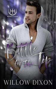 Battle for the Top by Willow Dixon