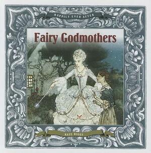 Fairy Godmothers by Kate Riggs