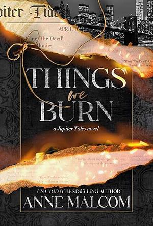 Things We Burn by Anne Malcom