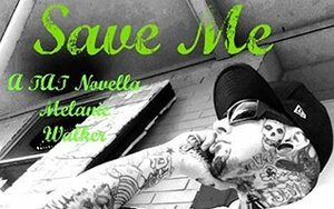 Save Me by Melanie Walker