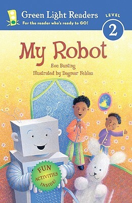 My Robot by Eve Bunting