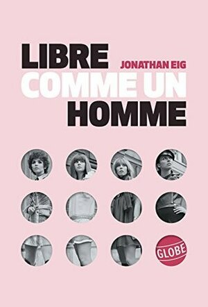 Libre comme un homme (GLOBE) by Jonathan Eig