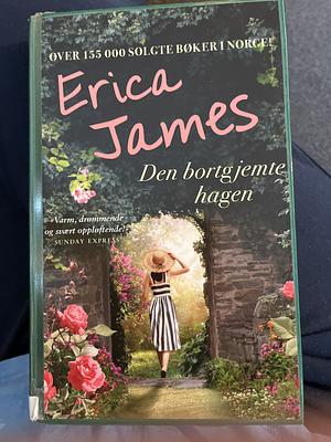 Den bortgjemte hagen by Erica James