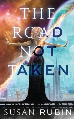 The Road Not Taken by Susan Rubin