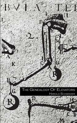 Genealogy of Elevators: A Fable by Harold Schweizer