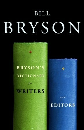 Bryson's Dictionary For Writers by Bill Bryson