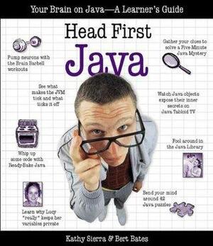 Head First Java: Your Brain on Java - A Learner's Guide by Bert Bates, Kathy Sierra (2003) Paperback by Kathy Sierra, Bert Bates