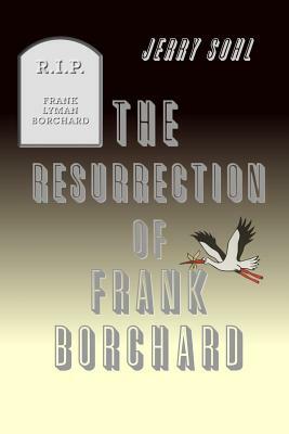 The Resurrection of Frank Borchard by Jerry Sohl