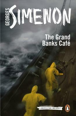 The Grand Banks Café by Georges Simenon, David Coward