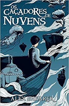 Os Caçadores de Nuvens - Volume 1 by Alex Shearer